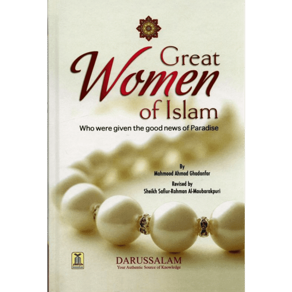 Great Women of Islam (who were given the good news of Paradise)
