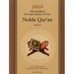 Methodical Interpretation Of The Noble Quran (Part-28)