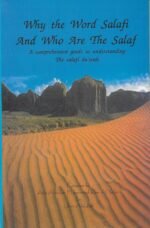 This is not History of Islam: Why the word salafi And Who Are The Salafi
