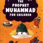 The prophet Muhammad ﷺ for Children