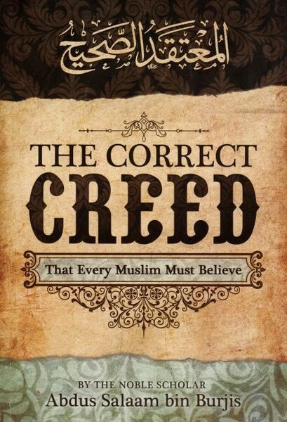 The Correct Creed That Every Muslim Must Believe