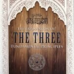 The Explanation Of Three Fundamental Principles By Shaykh Dr. Saalih Al-Fawzaan