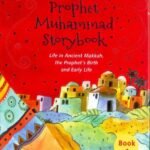 The Prophet Muhammad Storybook – 1
