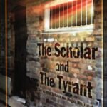 The Scholar and the Tyrant Historical Play Sa'id Ibn Jubayr and Hajjaj ibn Yusuf