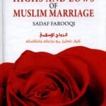 Traversing the Highs and Lows of Muslim Marriage