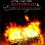 A Warning From Wastefulness & Extravagance