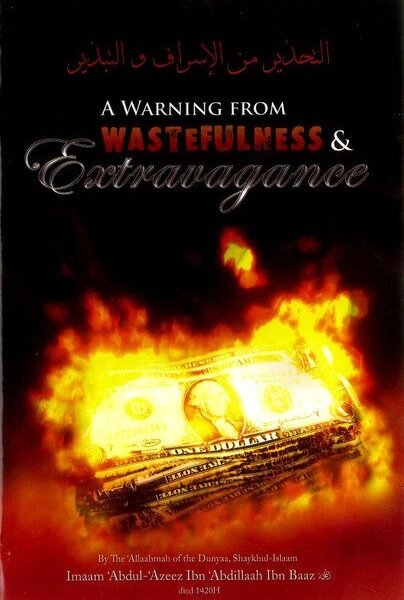A Warning From Wastefulness & Extravagance